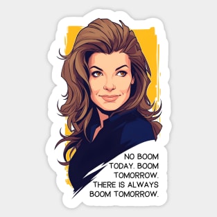 No Boom Today. Boom Tomorrow. There Is Always Boom Tomorrow - Commander - Sci-Fi Sticker